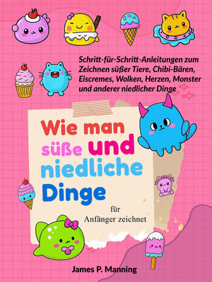 cover image of Wie man süße und niedliche Dinge für Anfänger zeichnet